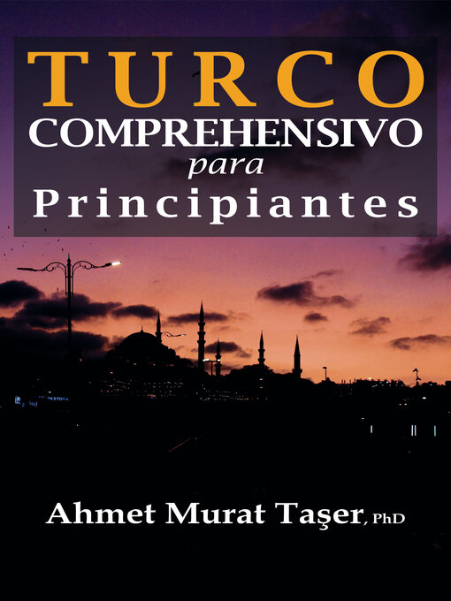 Title details for Turco comprehensivo para Principiantes by Ahmet Murat Taşer - Available